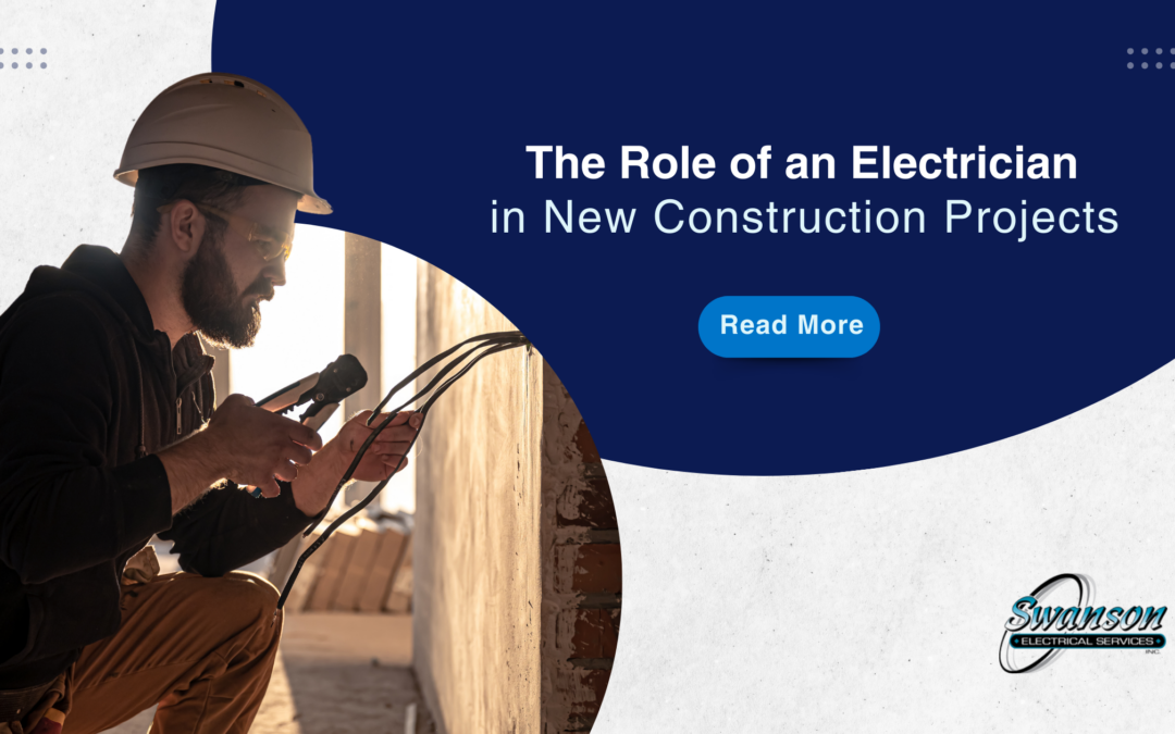 The Role of an Electrician in New Construction Projects