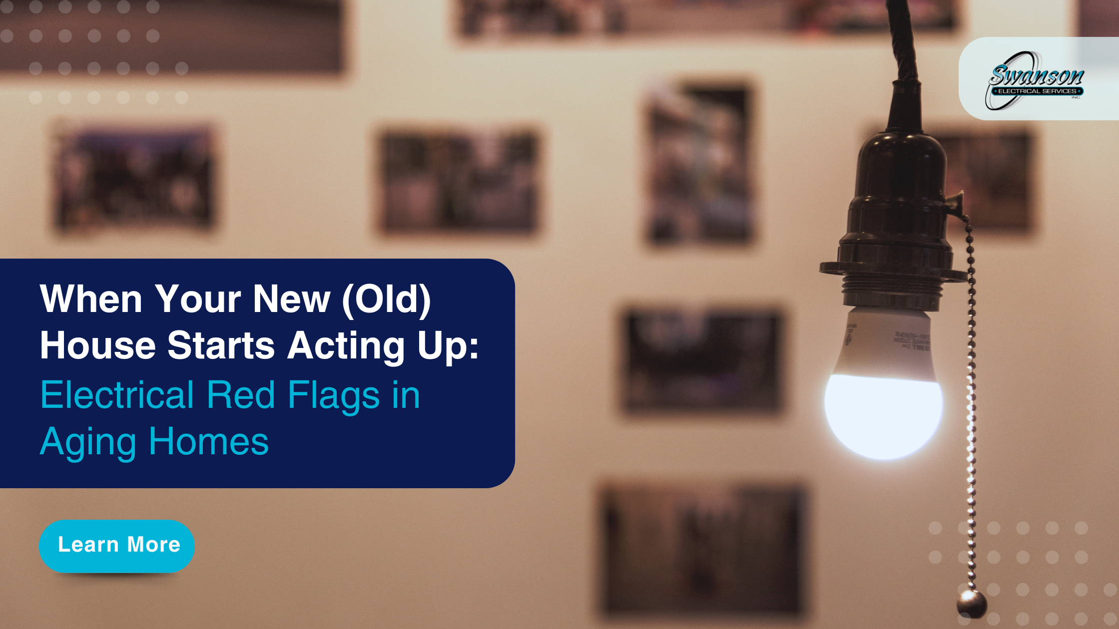 A lit light bulb hangs from a cord, sharply in focus against a blurred wall of photos, with a text box highlighting red flags for electrical issues in aging homes.